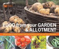 Food from Your Garden & Allotment