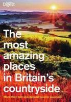 The Most Amazing Places to Visit in Britain's Countryside
