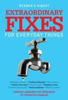 Extraordinary Fixes for Everyday Things