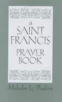 A Saint Francis Prayer Book