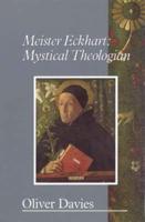 Meister Eckhart: Mystical Theologian