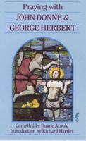 Praying With John Donne & George Herbert