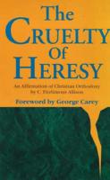 The Cruelty of Heresy