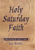 Holy Saturday Faith
