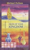 Signs of Your Kingdom