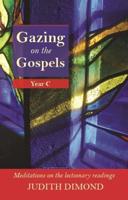 Gazing on the Gospels. Year C