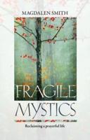 Fragile Mystics