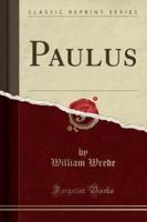 Paulus (Classic Reprint)