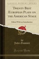 Twenty Best European Plays on the American Stage