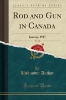 Rod and Gun in Canada, Vol. 18
