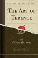 The Art of Terence (Classic Reprint)