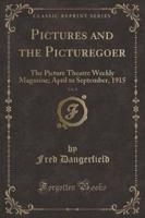 Pictures and the Picturegoer, Vol. 8