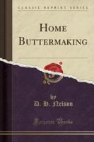 Home Buttermaking (Classic Reprint)