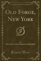 Old Forge, New York (Classic Reprint)