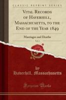 Vital Records of Haverhill, Massachusetts, to the End of the Year 1849, Vol. 2