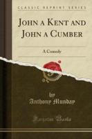 John a Kent and John a Cumber