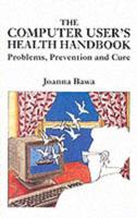 The Computer User's Health Handbook