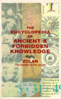 The Encyclopedia of Ancient and Forbidden Knowledge