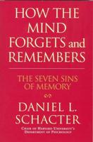 How the Mind Forgets and Remembers