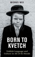 Born to Kvetch