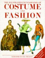 The Illustrated Encyclopedia of Costume and Fashion from 1066 to the Present