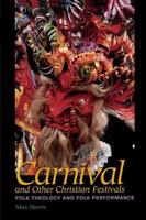 Carnival and Other Christian Festivals: Folk Theology and Folk Performance