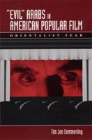 'Evil' Arabs in American Popular Film