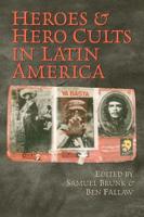 Heroes & Hero Cults in Latin America