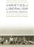 Varieties of Liberalism in Central America