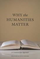 Why the Humanities Matter