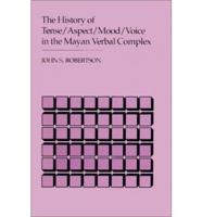The History of Tense/aspect/mood/voice in the Mayan Verbal Complex