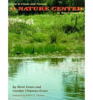 How to Create and Nurture a Nature Center in Your Community