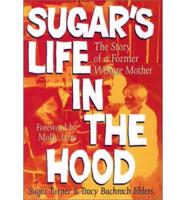 Sugar's Life in the Hood
