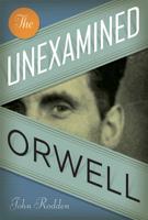 The Unexamined Orwell
