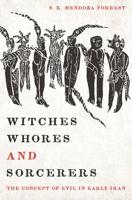 Witches, Whores, and Sorcerers
