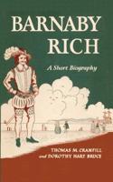 Barnaby Rich: A Short Biography