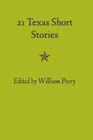 Twenty-One Texas Short Stories