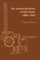 The Industrialization of São Paulo, 1800-1945