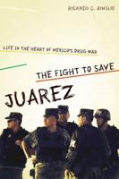 The Fight to Save Juárez