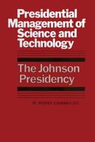 Presidential Management of Science and Technology