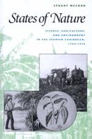 States of Nature: Science, Agriculture, and Environment in the Spanish Caribbean, 1760-1940