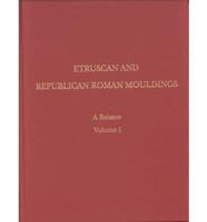 Etruscan and Republican Roman Mouldings
