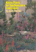 Native Plants for Southwestern Landscapes