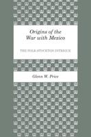 Origins of the War With Mexico