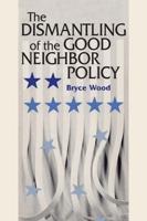 The Dismantling of the Good Neighbor Policy