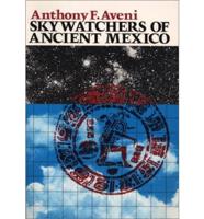 The Skywatchers of Ancient Mexico