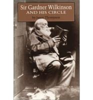 Sir Gardner Wilkinson and His Circle
