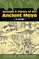 Animals and Plants of the Ancient Maya