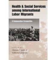 Health and Social Services Among International Labor Migrants