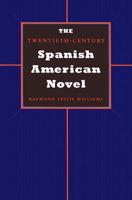 The Twentieth-Century Spanish American Novel